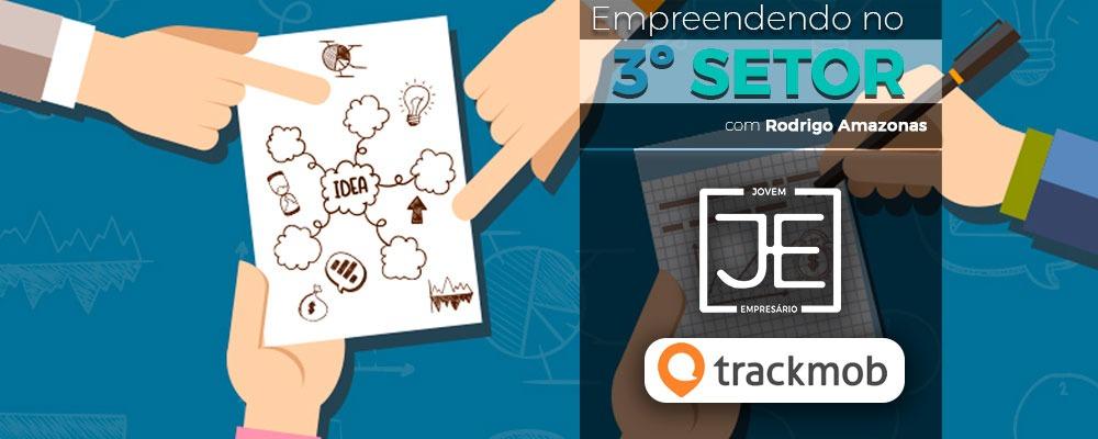 Empreendedorismo no terceiro setor – com TrackMob
